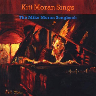 the album cover for Kitt Moran & Mike - Kitt Moran Sings the Mike Moran Songbook