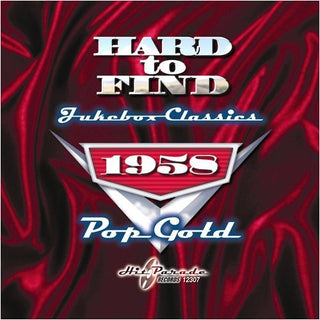 the album cover for Hard To Find Jukebox Classics - Hard To Find Jukebox Classics 1958: Pop Gold