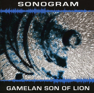 the album cover for Gamelan Son Of Lion - Sonogram