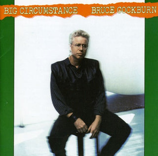 the album cover for Bruce Cockburn - Big Circumstance