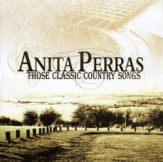 the album cover for Anita Perras - Those Classic Country Songs
