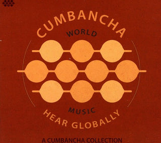 the album cover for Hear Globally: Cumbancha Sampler / Various - Hear Globally: Cumbancha Sampler / Various