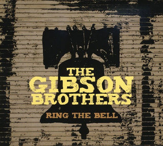 the album cover for Gibson Brothers - Ring the Bell