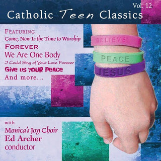the album cover for Monicas Joy Choir - Catholic Teen Classics, Vol. 10