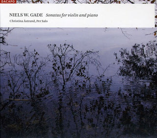 the album cover for N. GADE - Sonatas for Violin & Piano