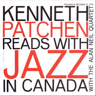 the album cover for Kenneth Patchen - Kenneth Patchen Reads with Jazz in Canada