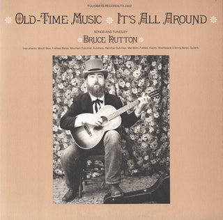 the album cover for Bruce Hutton - Old-Time Music - It's All Around