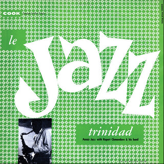 the album cover for Rupert Clemendore - Le Jazz Trinidad