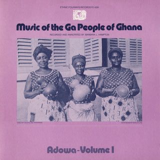 the album cover for Music Of The Ga People Of Ghana - Ga People Ghana: Adowa 1 / Various