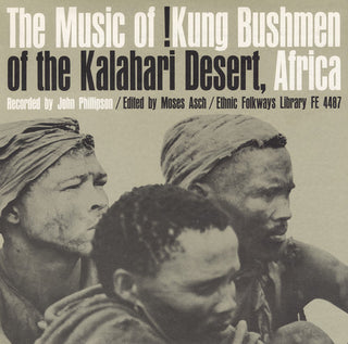 the album cover for Music Of !Kung Bushmen Of The Kalahari Desert Afri - Kung Bushmen Kalahari / Various