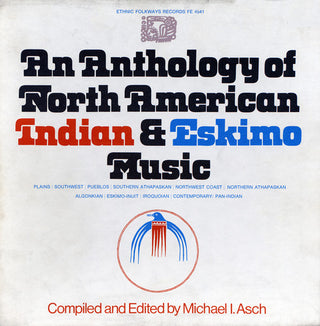the album cover for Anthology Of North American Indian & Eskimo Music - American Indian & Eskimo / Various