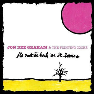 Jon Dee Graham- It's Not As Bad As It Looks