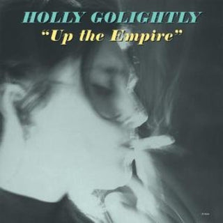 Holly Golightly- Up the Empire