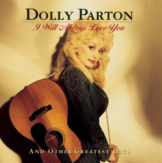 Dolly Parton- I Will Always Love You and Other Greatest Hits
