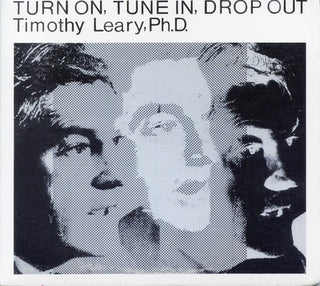 the album cover for Timothy Leary - Turn On, Tune In, Drop Out