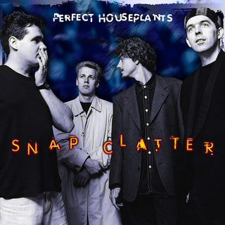 the album cover for Perfect Houseplants - Snap Clatter