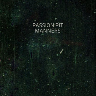 Passion Pit- Manners