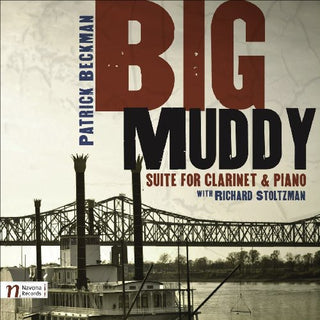 the album cover for Richard Stoltzman - Big Muddy Suite for Clarinet & Piano