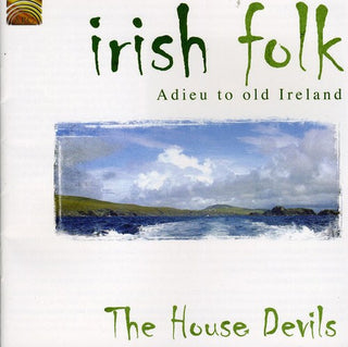 the album cover for House Devils - Irish Folk: Adieu to Old Ireland