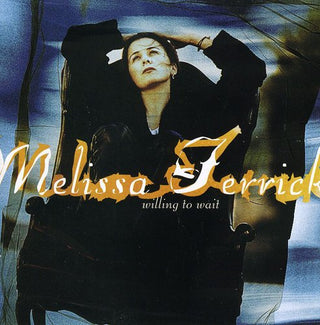 the album cover for Melissa Ferrick - Willing to Wait