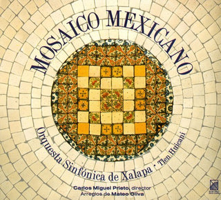 the album cover for Xalapa Symphony Orchestra - Mexican Mosaic