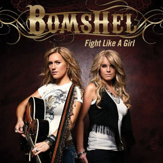 the album cover for Bomshel - Fight Like a Girl