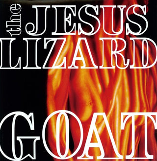 The Jesus Lizard- Goat [Remastered] [Bonus Tracks] [Deluxe Edition]
