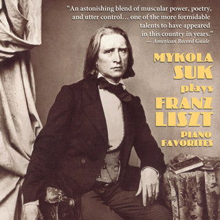 the album cover for Mykola Suk - Mykola Suk Plays Liszt Piano Favorites