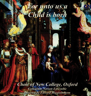 the album cover for The Choir Of New College, Oxford - For Unto Us a Child Is Born