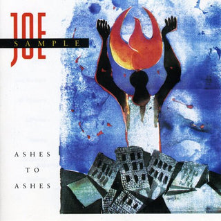 the album cover for Joe Sample - Ashes to Ashes