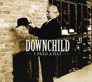 the album cover for Downchild - I Need a Hat