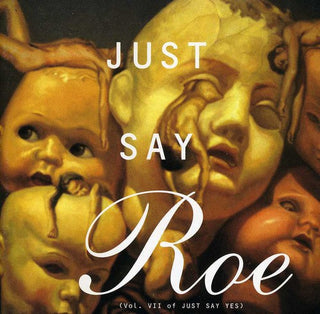 the album cover for Just Say Roe - Just Say Roe / Various