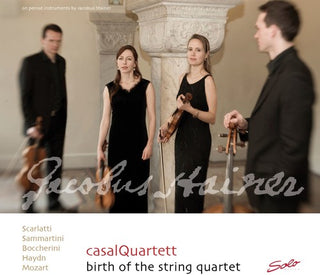 the album cover for Casal - Birth Of The String Quartet [Digipak]
