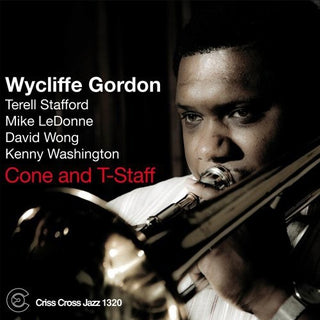 the album cover for Wycliffe Gordon - Cone and T-staff