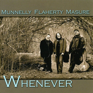 the album cover for Munnelly Flaherty Masure - Whenever