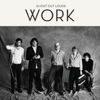 the album cover for Shout Out Louds - Work