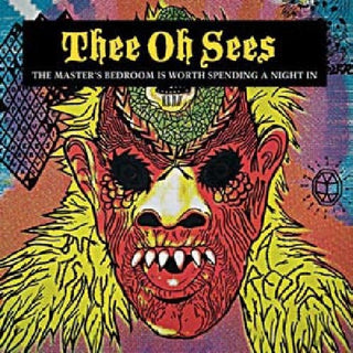 the album cover for Thee Oh Sees - Master's Bedroom Is Worth Spending A Night In [LP]