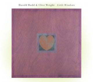 the album cover for Harold Budd & Clive Wright - Little Windows