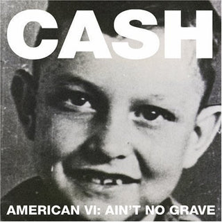 Johnny Cash- American VI: Ain't No Grave