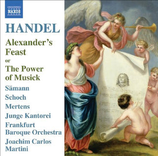the album cover for Joachim Carlos Martini - Alexander's Feast: Power of Musick