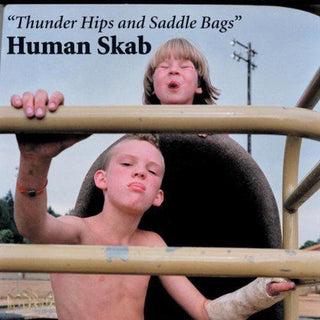 Human Skab- Thunder Hips and Saddle Bags