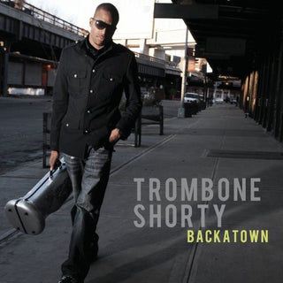 the album cover for Trombone Shorty - Backatown