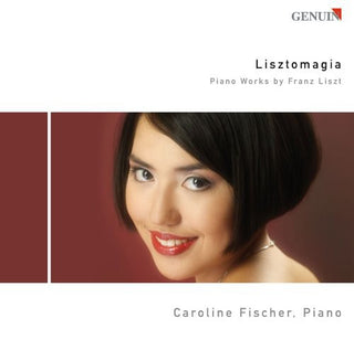 the album cover for Caroline Fischer - Lisztomagia - Piano Works