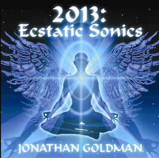 the album cover for Jonathan Goldman - Ecstatic Sonics