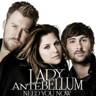 the album cover for Lady A - Need You Now: International Edition [Import]