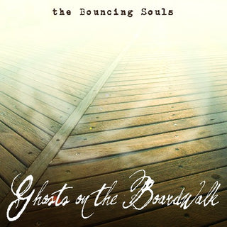 The Bouncing Souls- Ghosts on the Boardwalk