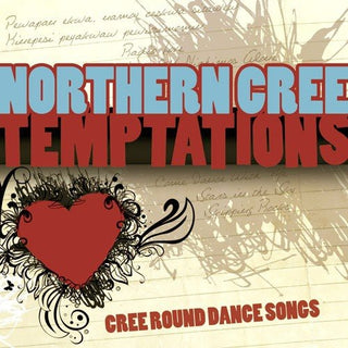 the album cover for Northern Cree - Temptations: Cree Round Dance Songs
