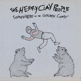 the album cover for Henry Clay People - Somewhere on the Golden Coast