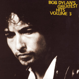 the album cover for Bob Dylan - Greatest Hits, Vol. 3