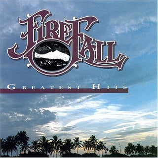the album cover for Firefall - Greatest Hits
